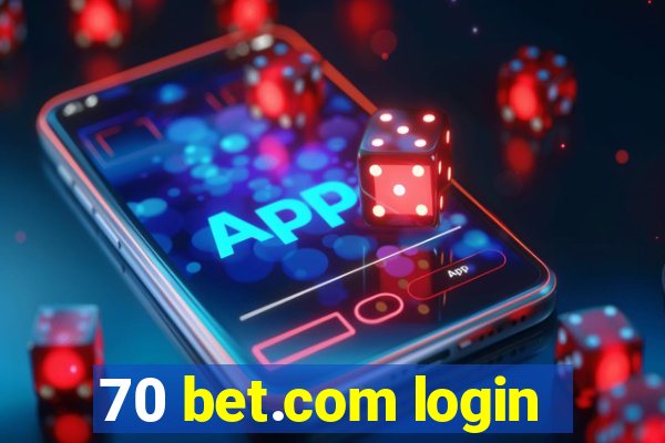 70 bet.com login